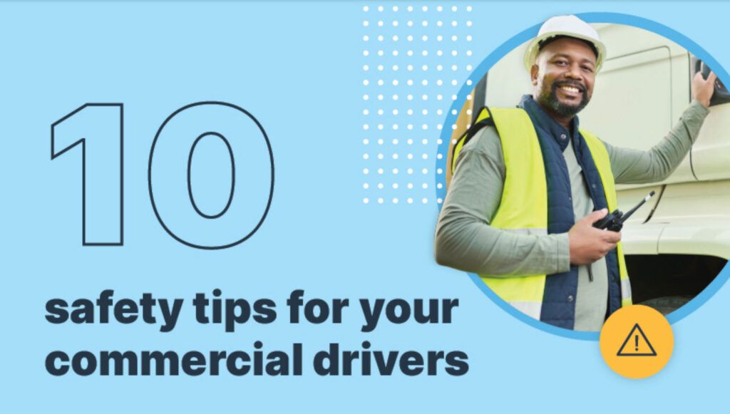 10 safety tips for your commercial drivers